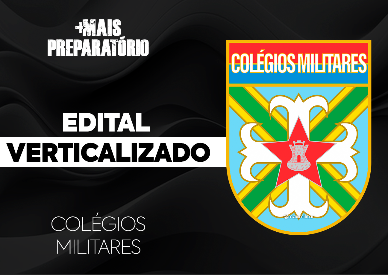 Edital Verticalizado Colégios Militares do Exército